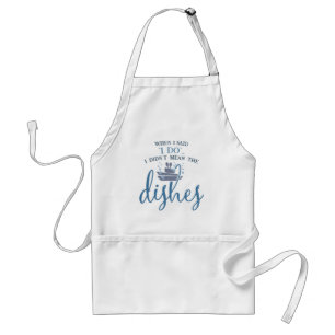 Not the Dishes Standard Apron