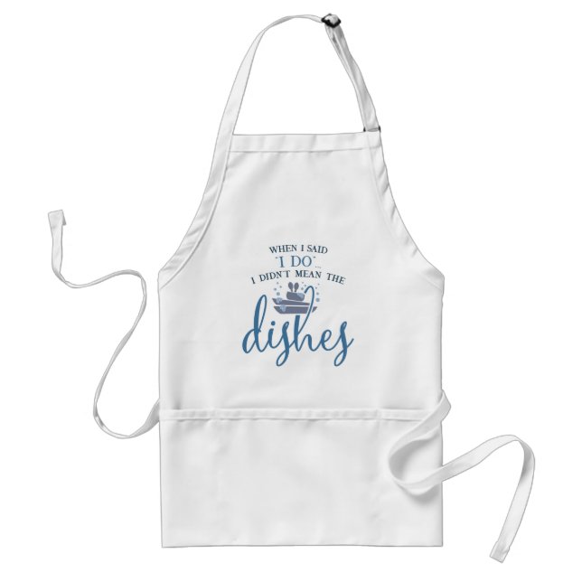 Not the Dishes Standard Apron (Front)