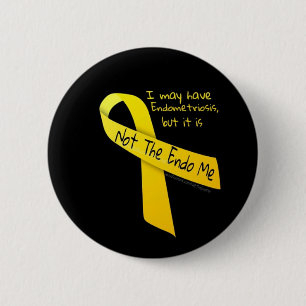Not The Endo Me 'Button' Endometriosis 6 Cm Round Badge