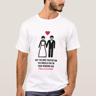 Not the only Protection | Wedding Coronavirus T-Shirt