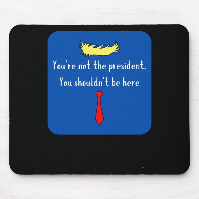 Not The President - Blue  Mouse Mat (Front)