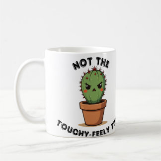Not The Touchy-Feely Type Cactus | Funny Introvert Coffee Mug