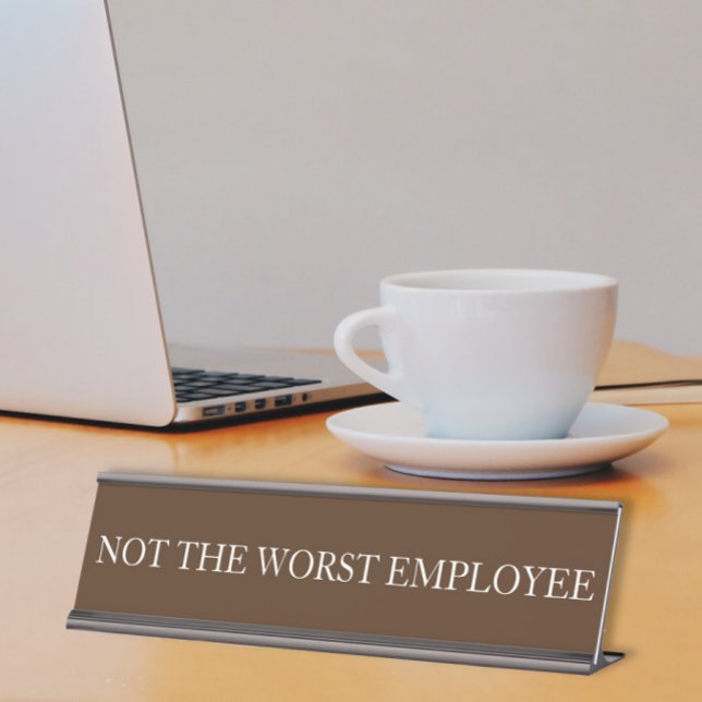 Not the Worst Employee Funny Office gift Desk Name Plate (Creator Uploaded)