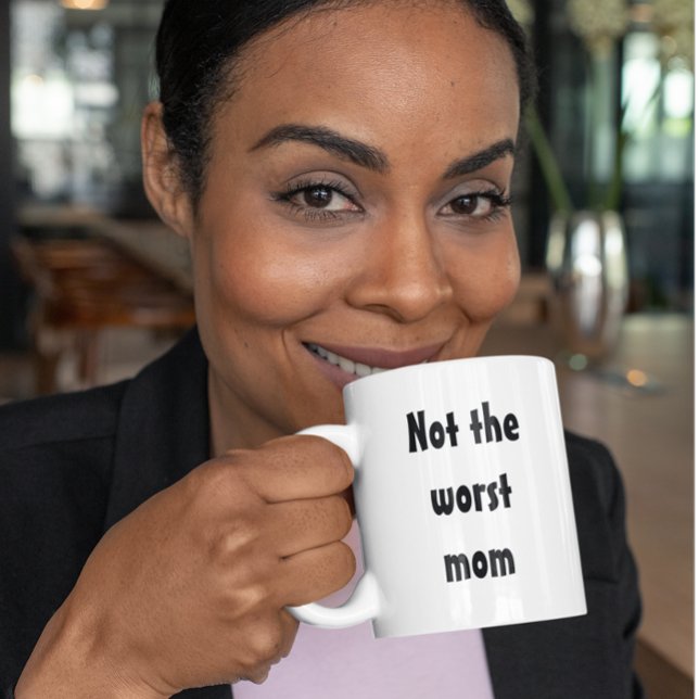 Not the Worst Mum Funny Mother Gift Coffee Mug (Creator Uploaded)