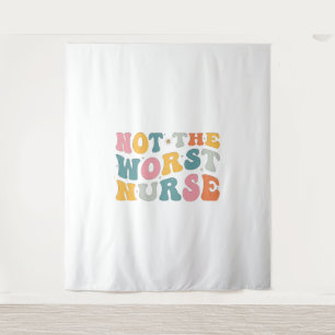Not The Worst Nurse - Humour Gift For Nurse Tapestry