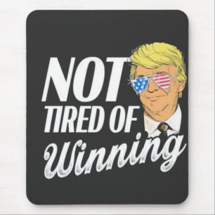 Not Tired of Winning Trump Maga inauguration Day Mouse Mat