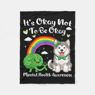 Not to be mental health awareness alaskan malamute fleece blanket