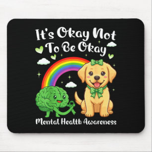 Not to be mental health awareness labradorNot to b Mouse Mat