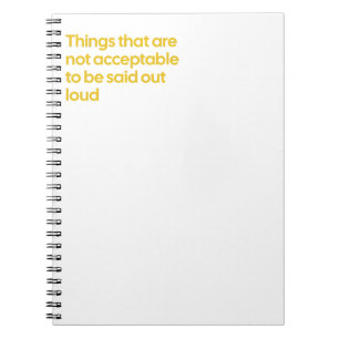 Not To Be Said Out Load Notebook