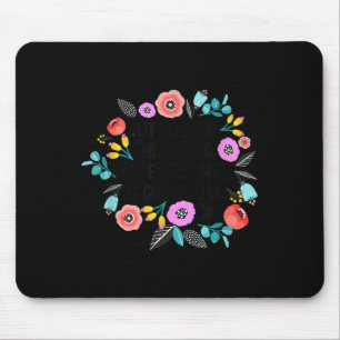 Not To Sil The Ending But Everything Is Going To B Mouse Mat