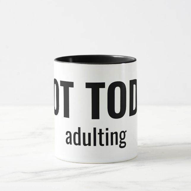 NOT TODAY - Adulting Funny Typography Mug (Center)