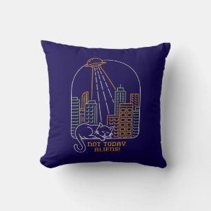 Not Today Aliens Cushion