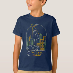 Not Today Aliens T-Shirt