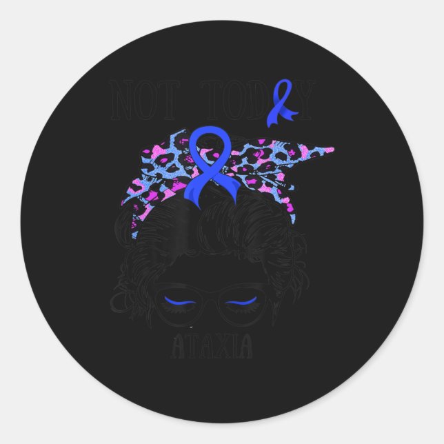 not today ataxia messy bun warrior women girl blue classic round sticker (Front)