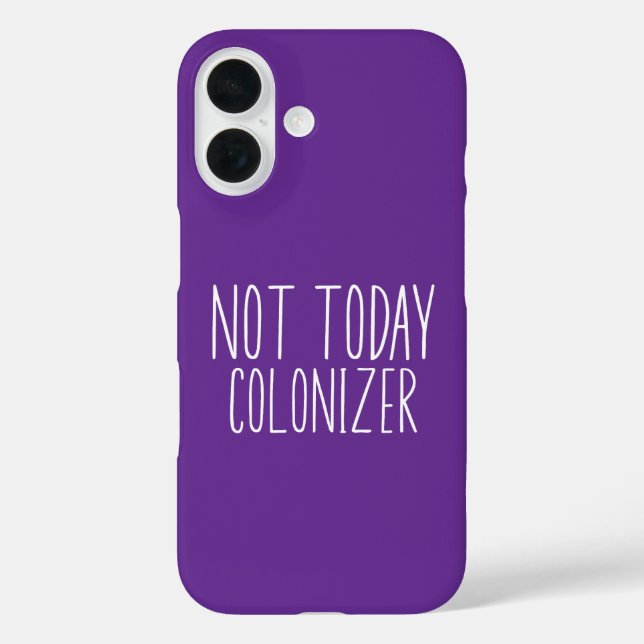 NOT TODAY COLONIZER Funny Retro  Case-Mate iPhone Case (Back)