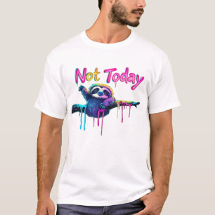 Not Today � Colorful Sloth Neon Artwork Classic T- T-Shirt