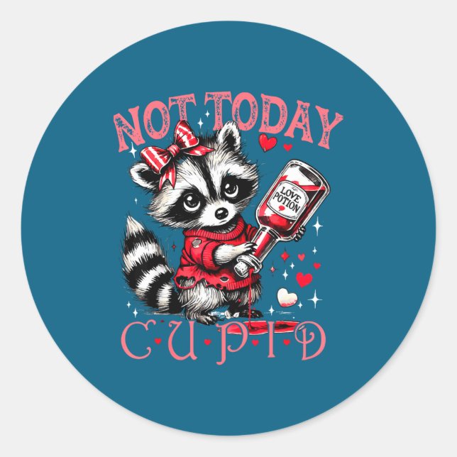 Not Today Cud Funny Raccoon Valentines Day Cute Ki Classic Round Sticker (Front)