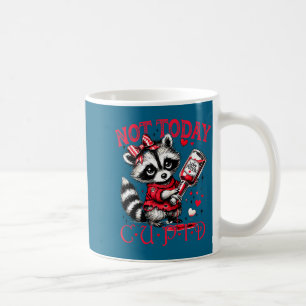 Not Today Cud Funny Raccoon Valentines Day Cute Ki Coffee Mug