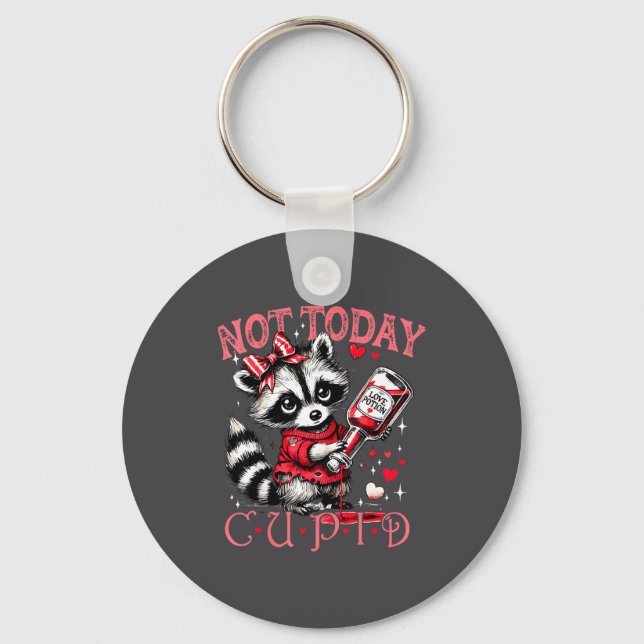 Not Today Cud Funny Raccoon Valentines Day Cute Ki Key Ring (Front)
