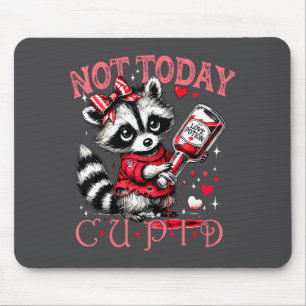 Not Today Cud Funny Raccoon Valentines Day Cute Ki Mouse Mat