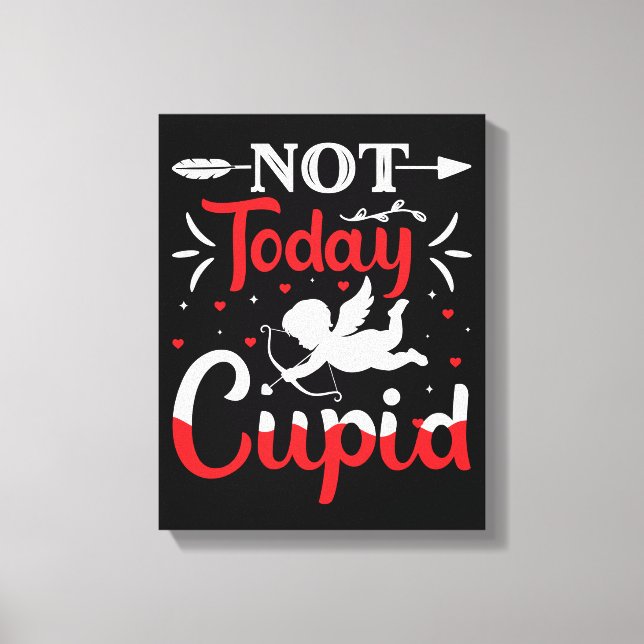 Not Today Cupid Funny Valentine's Day Canvas Print (Front)