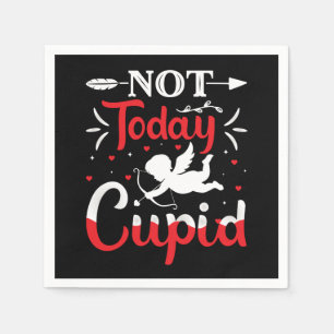 Not Today Cupid Funny Valentine's Day Napkin