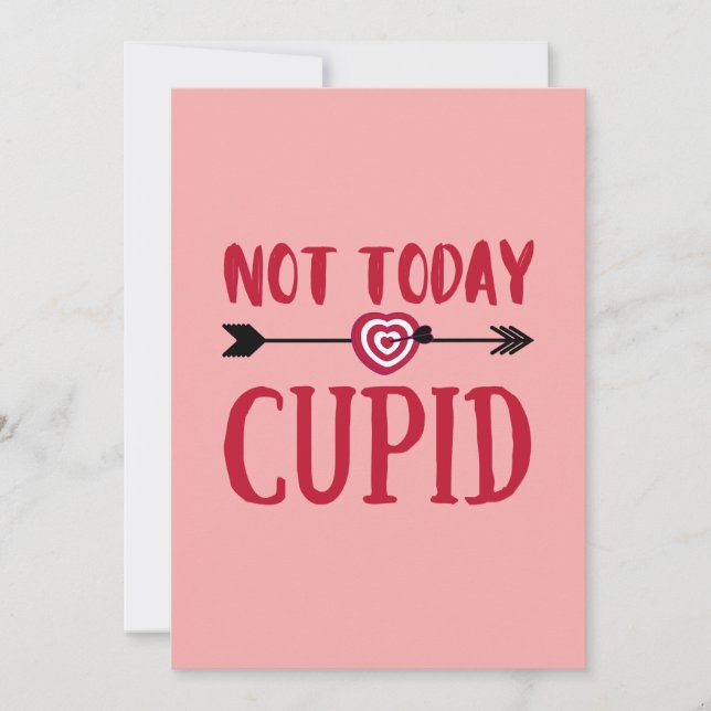 Not Today Cupid Invitation (Front)
