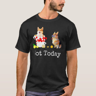 Not Today Cute Corgi Dog Mad Hatters Tea Party Foo T-Shirt