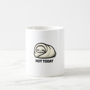 Not Today - Cute Tired Character Blanket Burrito Coffee Mug