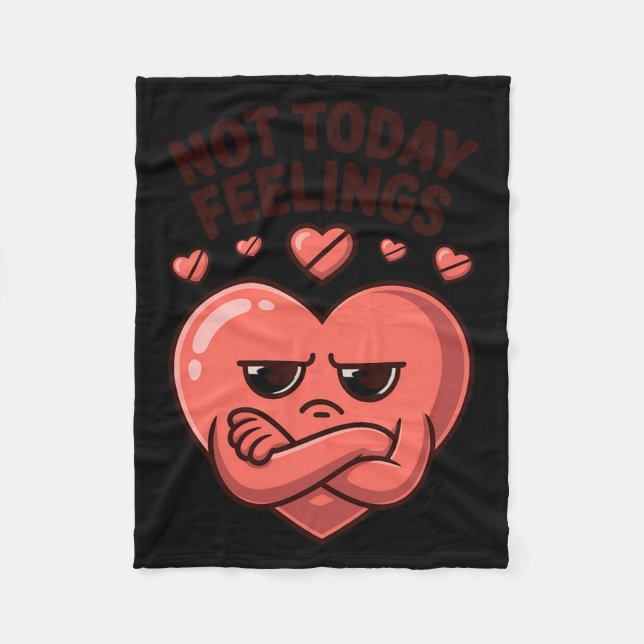 Not Today Feelings Cute Moody Heart Anti Valentine Fleece Blanket (Front)