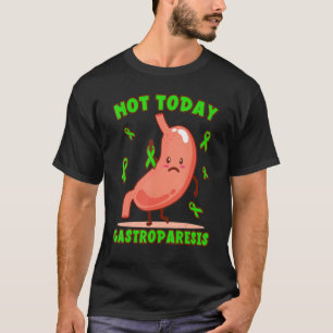 Not Today Gastroparesis Cute Green Ribbon T-Shirt