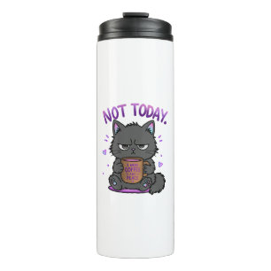 Not Today Grumpy Cat Coffee Lover Cute Funny Cat Thermal Tumbler