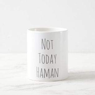 Not Today Haman Coffee Mug