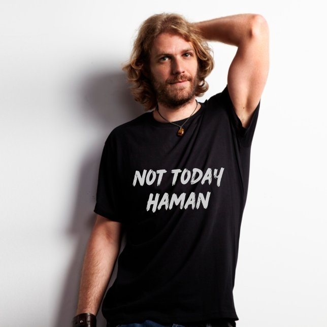 Not Today Haman Funny Jewish Purim  T-Shirt (Creator Uploaded)