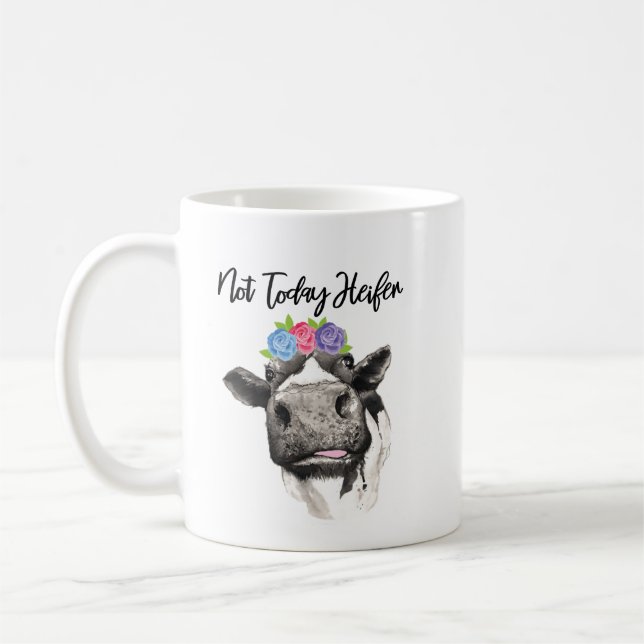 Not Today Heifer Coffee Mug (Left)