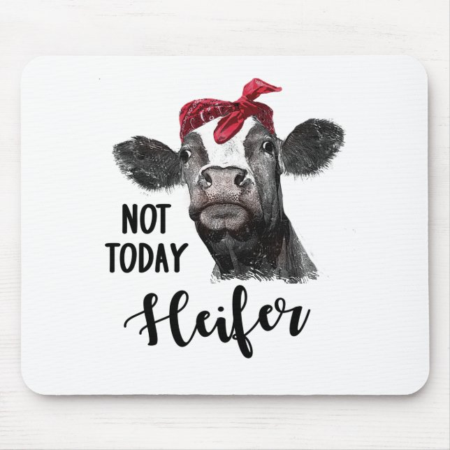 not today heifer mouse mat (Front)