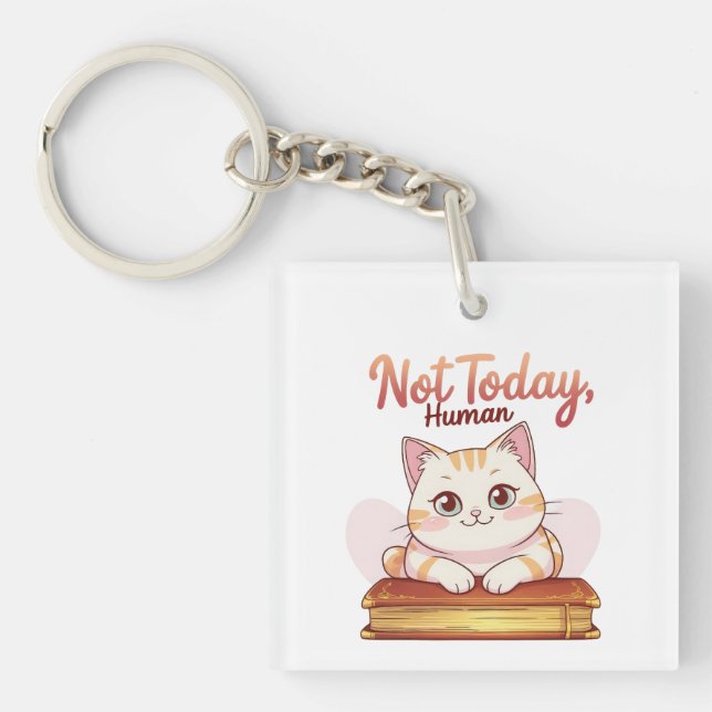 Not Today Human Cute Cat on Book Funny Design Key Ring (Front)