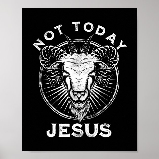 Not Today Jesus Funny Satanic Atheist Black Goth M Poster (Front)