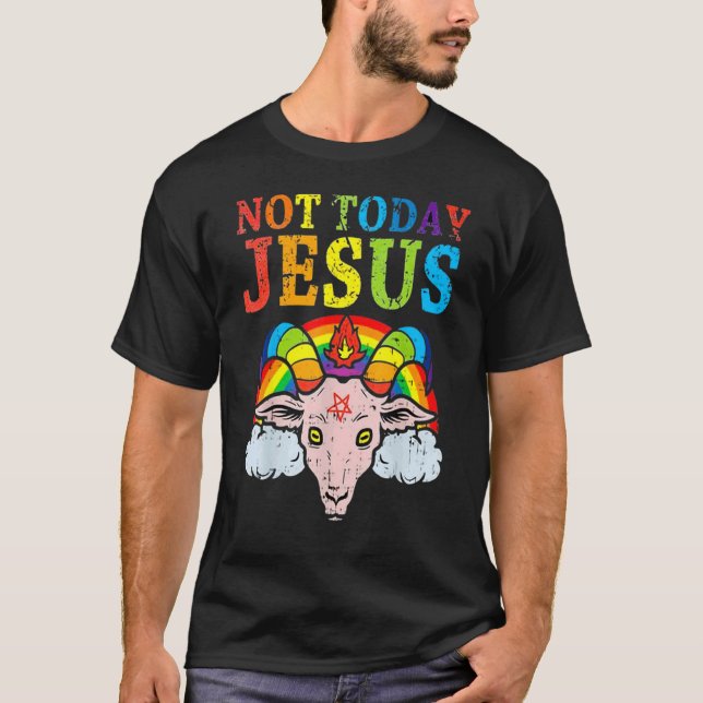 Not Today Jesus Gay Pride Lgbt Satan Goat 3 T-Shirt (Front)
