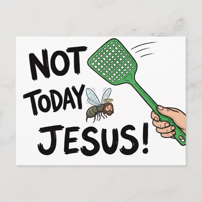Not Today Jesus Postcard (Front)