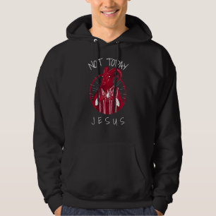 Not Today Jesus Satan Meme Hoodie