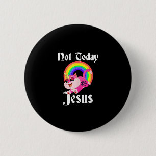 Not Today Jesus Satanic Cat Rainbow Goth Anti Reli 6 Cm Round Badge