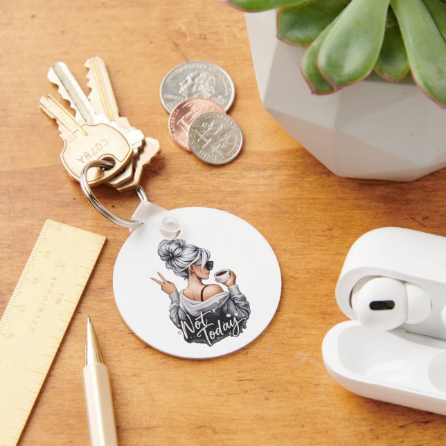 Not today keyring (Desk)