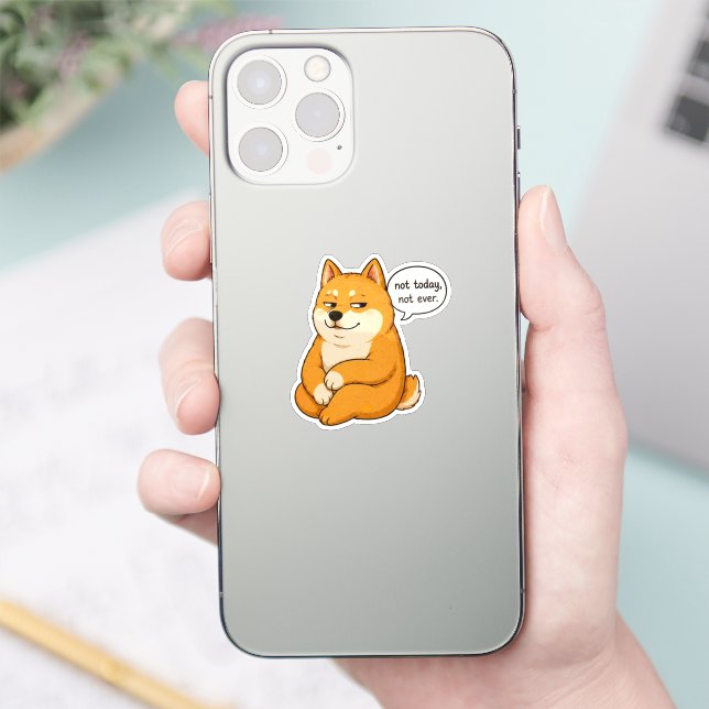 Not Today Not Ever Dog Meme Sticker (Phone)