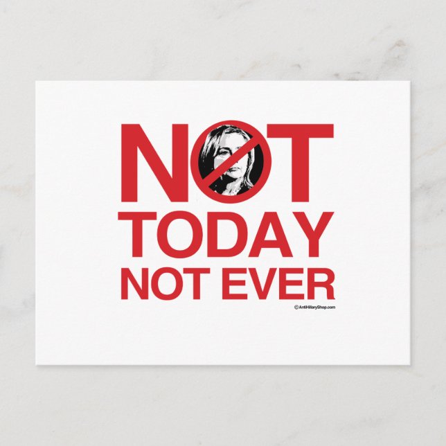 Not Today Not Ever Hillary Postcard (Front)