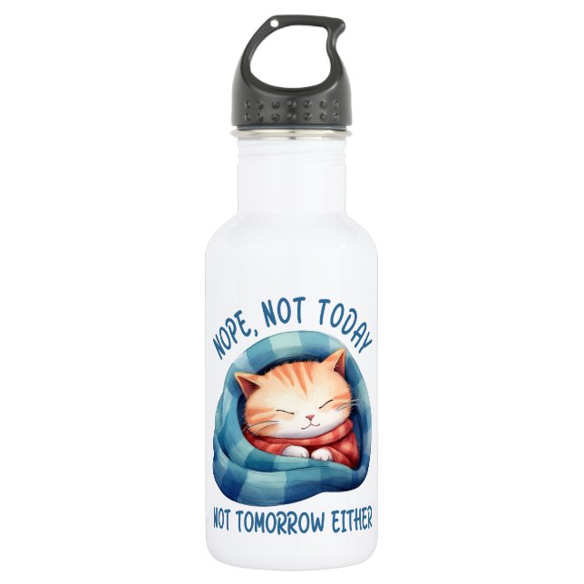 Not Today, Not Tomorrow – Introverted Cat Humour 532 Ml Water Bottle (Front)