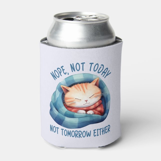 Not Today, Not Tomorrow – Introverted Cat Humour Can Cooler (Can Front)