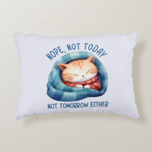 Not Today, Not Tomorrow – Introverted Cat Humour Decorative Cushion