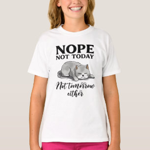 Not Today, Not Tomorrow – Sleepy Cat T-Shirt