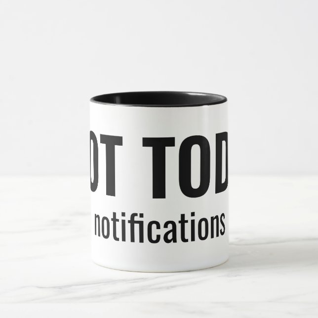 NOT TODAY - Notifications Funny Typography Mug (Center)
